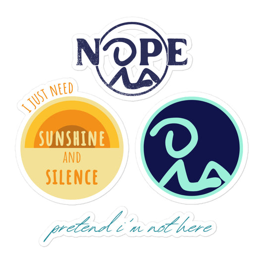 Kiss-cut stickers with four designs. One Recluse Rags "Nope" logo, one "I just need sunshine and silence" design, one logo without text, one "pretend I'm not here" script design.