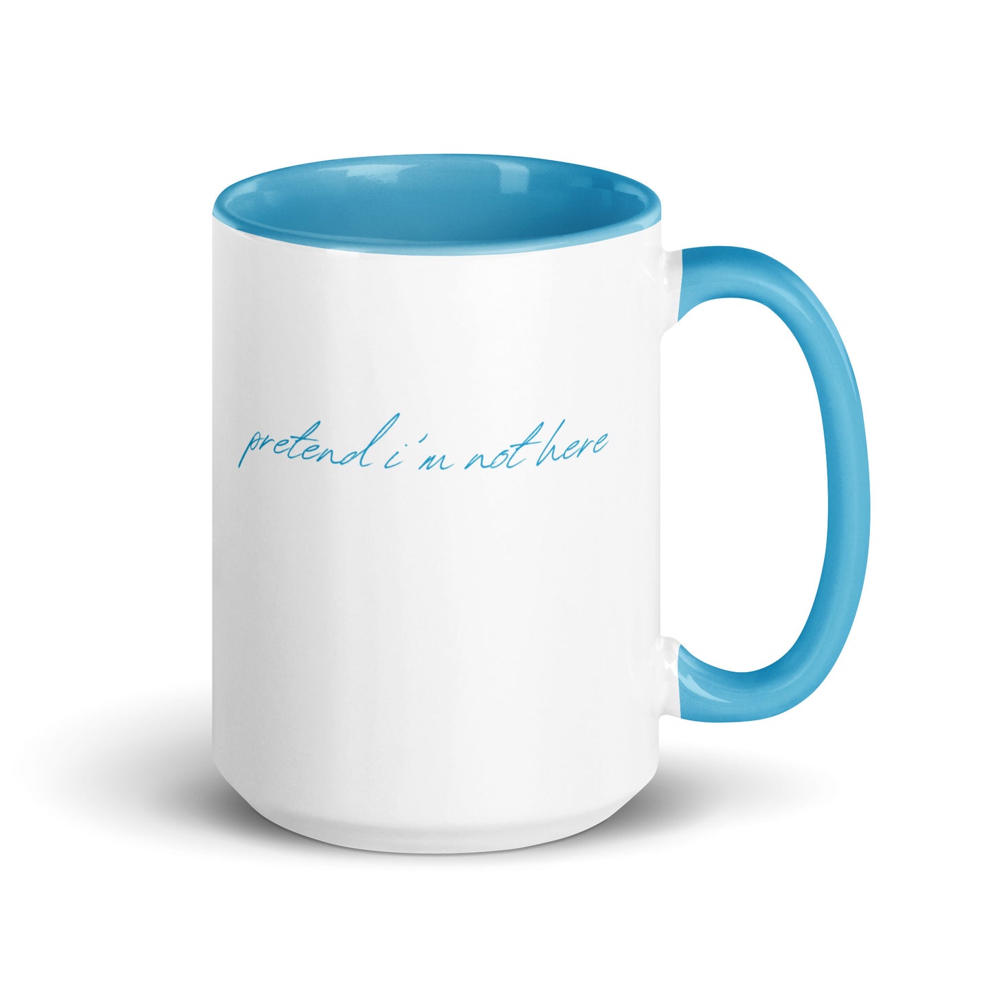 Pretend I'm Not Here 15oz Mug