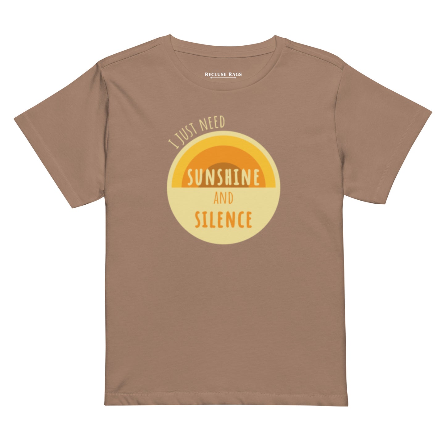 Front of women's latte premium high-waisted t-shirt. "I just need sunshine and silence" written atop a light yellow circle with a semi-circular sun design.